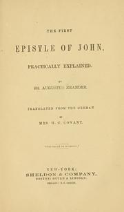 Cover of: Scriptural expositions of the First Epistle of John, the Epistle of Paul to the Philippians and the Epistle of James by August Neander