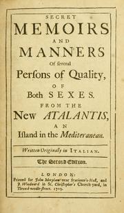 Secret memoirs and manners of several persons of quality, of both sexes by Delarivier Manley