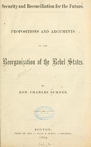 Cover of: Security and reconciliation for the future.: Propositions and arguments on the reorganization of the rebel states.