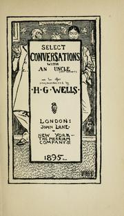 Cover of: Select conversations with an uncle: (now extinct) and two other reminiscences.