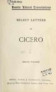 Cover of: Select letters of Cicero: literally translated.