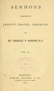 Cover of: Sermons preached at Trinity Chapel, Brighton by Frederick William Robertson