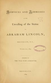 Cover of: Services and addresses at the unveiling of the statue of Abraham Lincoln, Brooklyn, N. Y., October 21st, 1869.