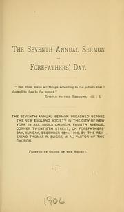 Cover of: seventh annual sermon on Forefathers' day ...: The seventh annual sermon preached before the New England society in the city of New York in All Souls church