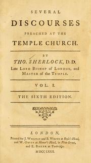 Cover of: Several discourses preached at the Temple Church. by Thomas Sherlock