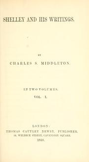 Cover of: Shelley and his writings by Charles S. Middleton