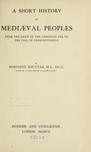 Cover of: A short history of mediaeval peoples by Souttar, Robinson