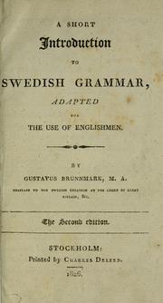 Cover of: A short introduction to Swedish grammar: adapted for the use of Englishmen