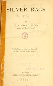 Cover of: Silver rags by Willis Boyd Allen, Willis Boyd Allen