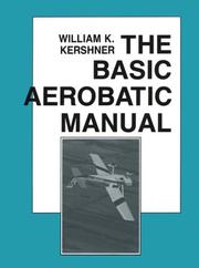 Cover of: The basic aerobatic manual by William K. Kershner