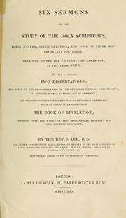 Cover of: Six sermons on the study of the Holy Scriptures: preached before the University of Cambridge in the years 1827-8 : to which are annexed two dissertations.