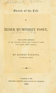 Cover of: Sketch of the life of Elder Humphrey Posey: first Baptist missionary to the Cherokee Indians, and founder of Valley Town School, North Carolina