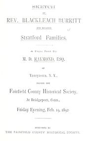 Cover of: Sketch of Rev. Blackleach Burritt and related Stratford families: a paper read before the Fairfield County Historical Society, at Bridgeport, Conn., Friday evening, Feb. 19, 1892