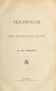 Cover of: Skildringar ur det offentliga lifvet by Olof Immanuel Fåhraeus