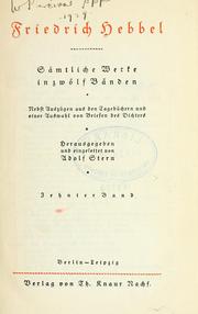 Cover of: Sämtliche Werke in zwölf Bänden by Friedrich Hebbel