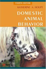 Cover of: Domestic animal behavior for veterinarians and animal scientists by Katherine A. Houpt