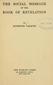 Cover of: The social message of the book of Revelation by Calkins, Raymond