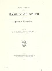 Cover of: Some account of the family of Smith, anciently of Shute in Devonshire by William Phillimore Watts Phillimore