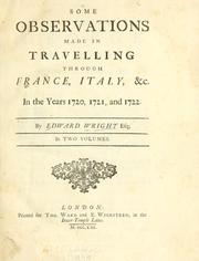 Cover of: Some observations made in travelling through France, Italy, &c. in the years 1720, 1721, and 1722.