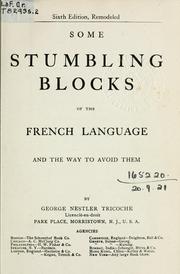 Cover of: Some stumbling blocks of the French language and the way to avoid them.