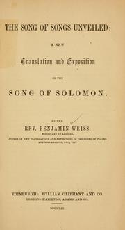 Cover of: song of songs unveiled: a new translation and exposition of the Song of Solomon.