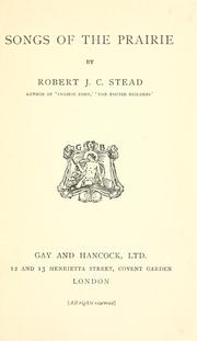 Cover of: Songs of the prairie by Robert J. C. Stead