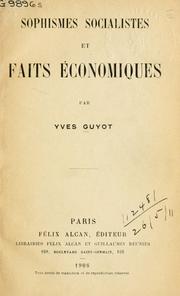 Cover of: Sophismes socialistes et faits économiques. by Yves Guyot