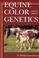 Cover of: Equine Color Genetics