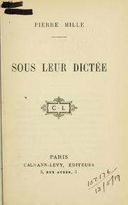 Cover of: Sous leur dictée. by Pierre Mille, Pierre Mille