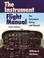 Cover of: The Instrument Flight Manual