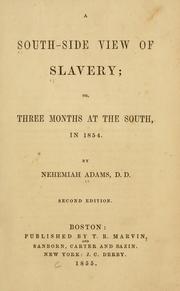 Cover of: A south-side view of slavery: or, Three months at the South, in 1854.