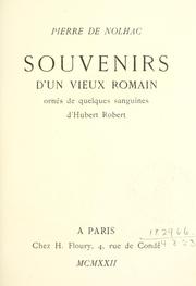 Cover of: Souvenirs d'un vieux Romain.: Ornés de quelques sanguines d'Hubert Robert.