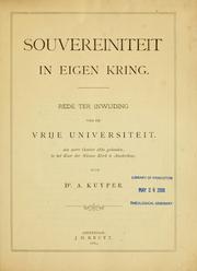 Cover of: Souvereiniteit in eigen kring: rede ter inwijding van de vrije Universiteit den 20sten October 1880 gehouden in het koor der nieuwe kerk te Amsterdam