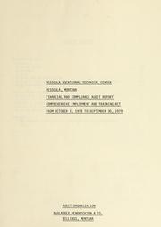Cover of: Missoula Vocational Technical Center, Missoula, Montana: financial and compliance audit report, comprehensive employment and training act : from October 1, 1978 to September 30, 1979