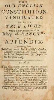 Cover of: old English constitution vindicated ... offer'd to the consideration of the Bishop of Bangor ... continuing some reflections upon ... his Preservative, or, Appeal to the Christian laity