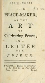 Cover of: The Peace-maker, or, The art of cultivating peace | 