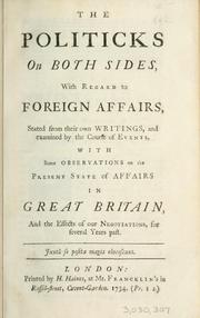 Cover of: The politicks on both sides with regard to foreign affairs by William Pulteney Earl of Bath