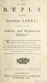 Cover of: proper reply to a late scurrilous libel intitled Sedition and defamation display'd: in a letter to the author