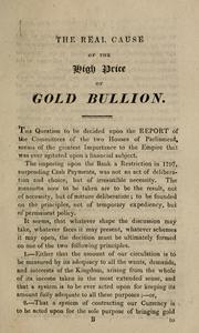 The real cause of the high price of gold bullion by Cooke, Edward