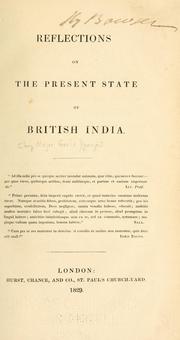 Cover of: Reflections on the present state of British India ...