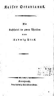 Cover of: Kaiser Octavianus: ein Lustspiel in zwey Theilen