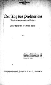 Cover of: Der Tag des Proletariats ; Requiem den gemordeten Brüdern by von Ernst Toller