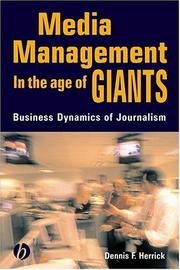 Cover of: Media management in the age of giants: business dynamics of journalism