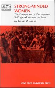 Cover of: Strong-minded women: the emergence of the woman-suffrage movement in Iowa