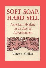 Cover of: Soft soap, hard sell: American hygiene in an age of advertisement