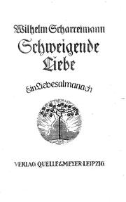 Cover of: Schweigende Liebe by Wilhelm Scharrelmann.