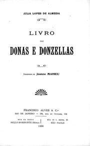 Cover of: Livro das donas e donzellas by Julia Lopes de Almeida ; desenhos de Jeanne Mahieu.