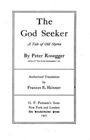 Cover of: The god seeker by by Peter Rosegger ; authorized translation by Frances E. Skinner.