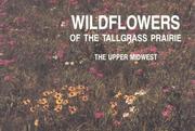 Cover of: Wildflowers of the tallgrass prairie | Sylvan T. Runkel
