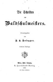 Cover of: Die Schriften des Waldschulmeisters by herausgegeben von P.K. Rosegger.